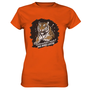 Unterschätz mich! Das wird lustig - Tiger Power - Ladies Premium Shirt Bright Lights Arts