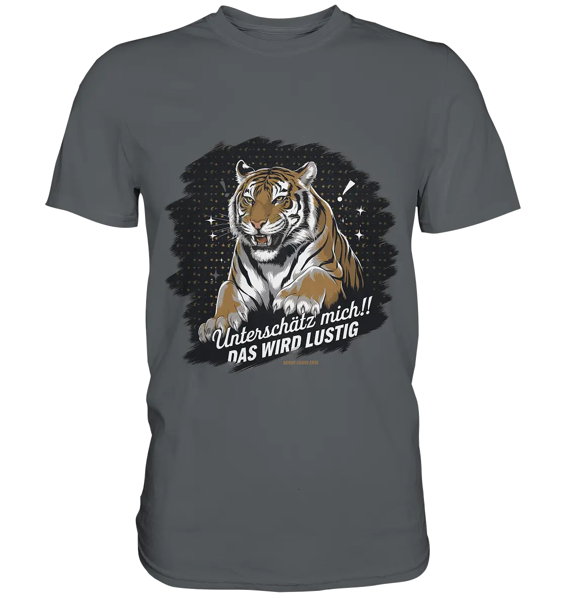 Unterschätz mich! Das wird lustig - Tiger Power - Premium Shirt Bright Lights Arts
