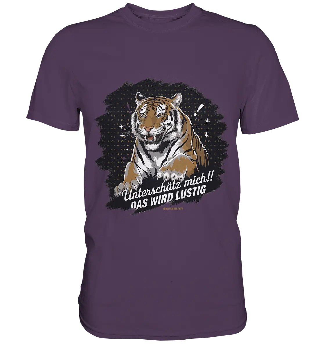 Unterschätz mich! Das wird lustig - Tiger Power - Premium Shirt Bright Lights Arts