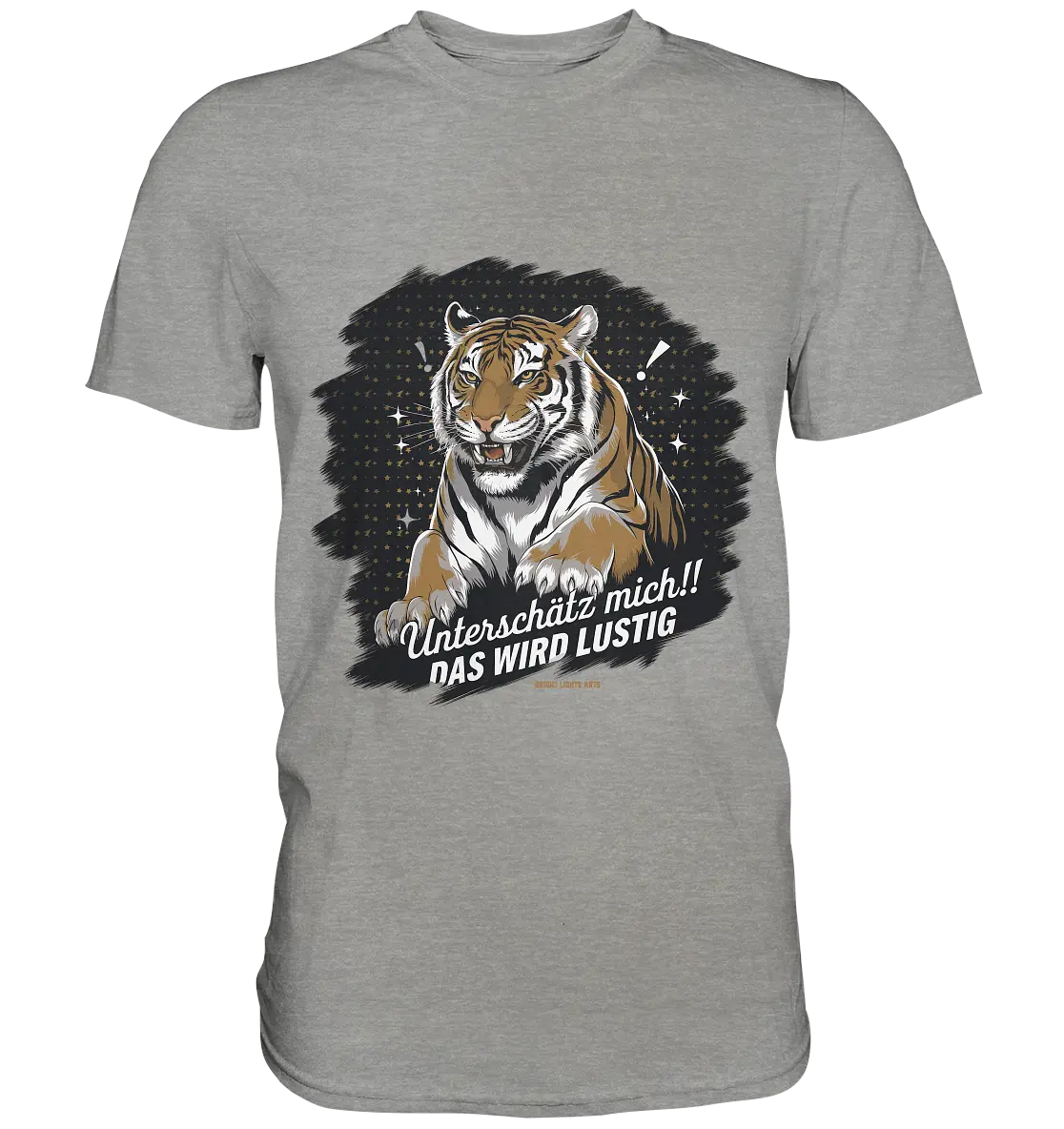 Unterschätz mich! Das wird lustig - Tiger Power - Premium Shirt Bright Lights Arts