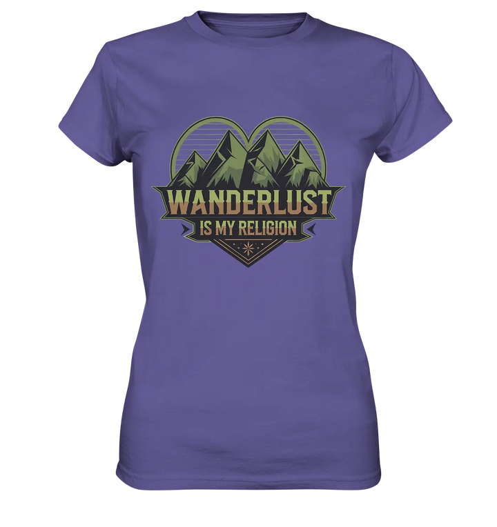 Wanderlust Is My Religion - Berg & Herz - Ladies Premium Shirt Bright Lights Arts