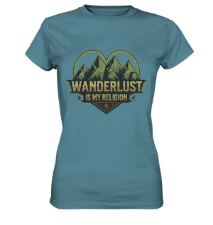 Wanderlust Is My Religion - Berg & Herz - Ladies Premium Shirt Bright Lights Arts