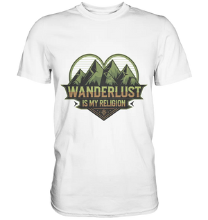 Wanderlust Is My Religion - Berg & Herz - Premium Shirt Bright Lights Arts