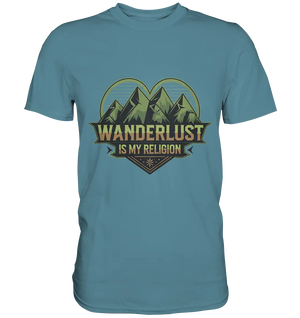 Wanderlust Is My Religion - Berg & Herz - Premium Shirt Bright Lights Arts