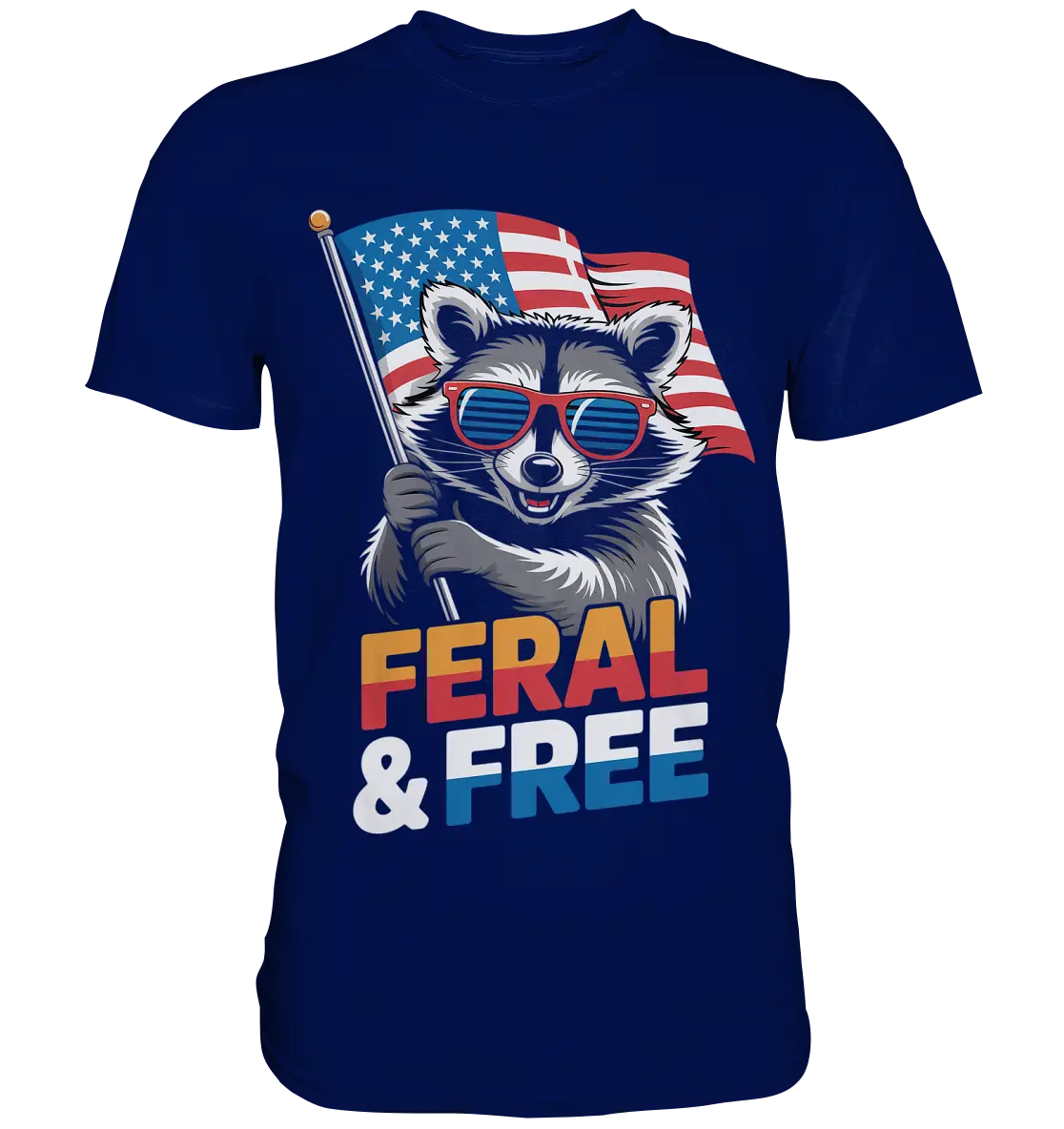 Waschbär im Freiheits-Stil ???? | Feral & Free - Premium Shirt Bright Lights Arts