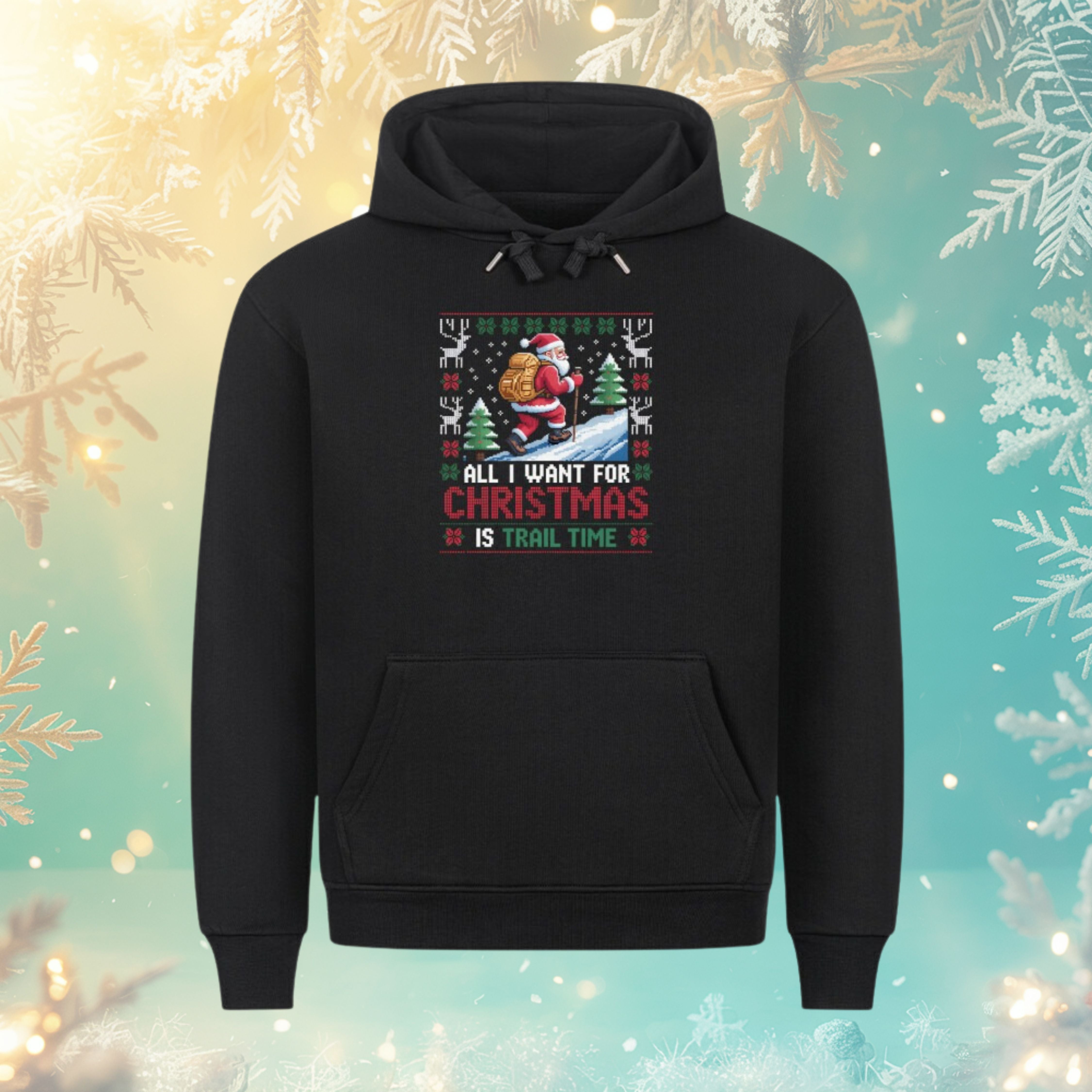 All I Want for Christmas is Trail Time Hoodie – Schwarz – Bright Light Arts, weihnachtlicher Outdoor-Hoodie für Wanderer