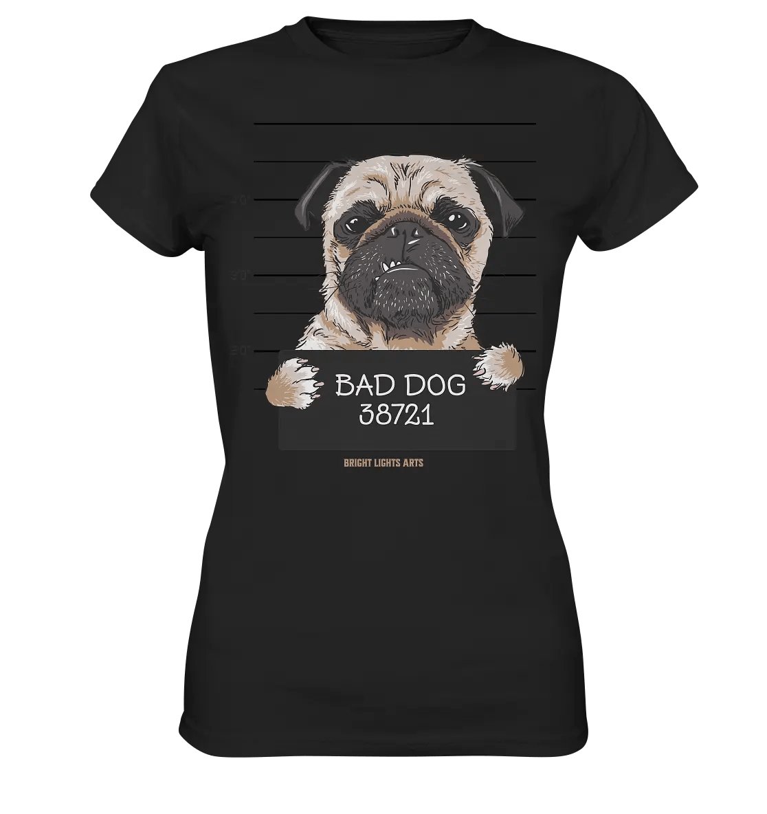 BAD DOG – Humorvolles Mugshot - Design mit Pug - Ladies Premium Shirt - Bright Lights Arts