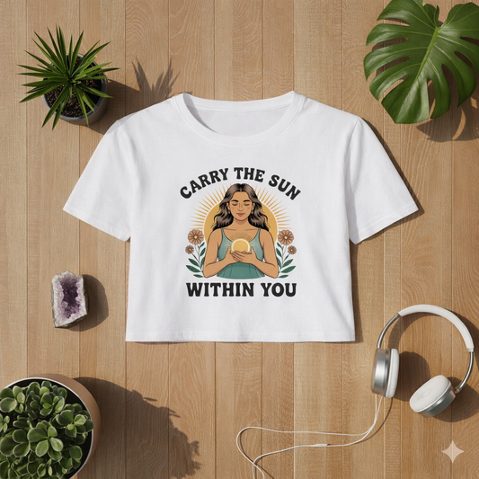Weißes Ladies Cropped T-Shirt mit Carry the Sun Within You Design – spirituelles Mindfulness Motiv im Bright Lights Arts Mockup