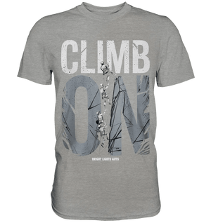 CLIMB ON – Abenteuerliches Kletter - Design mit Teamgeist - Premium Shirt - Bright Lights Arts