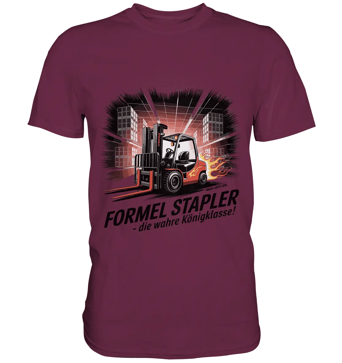Formel Stapler – Die Königsklasse der Flurförderfahrzeuge - Premium Shirt - Bright Lights Arts