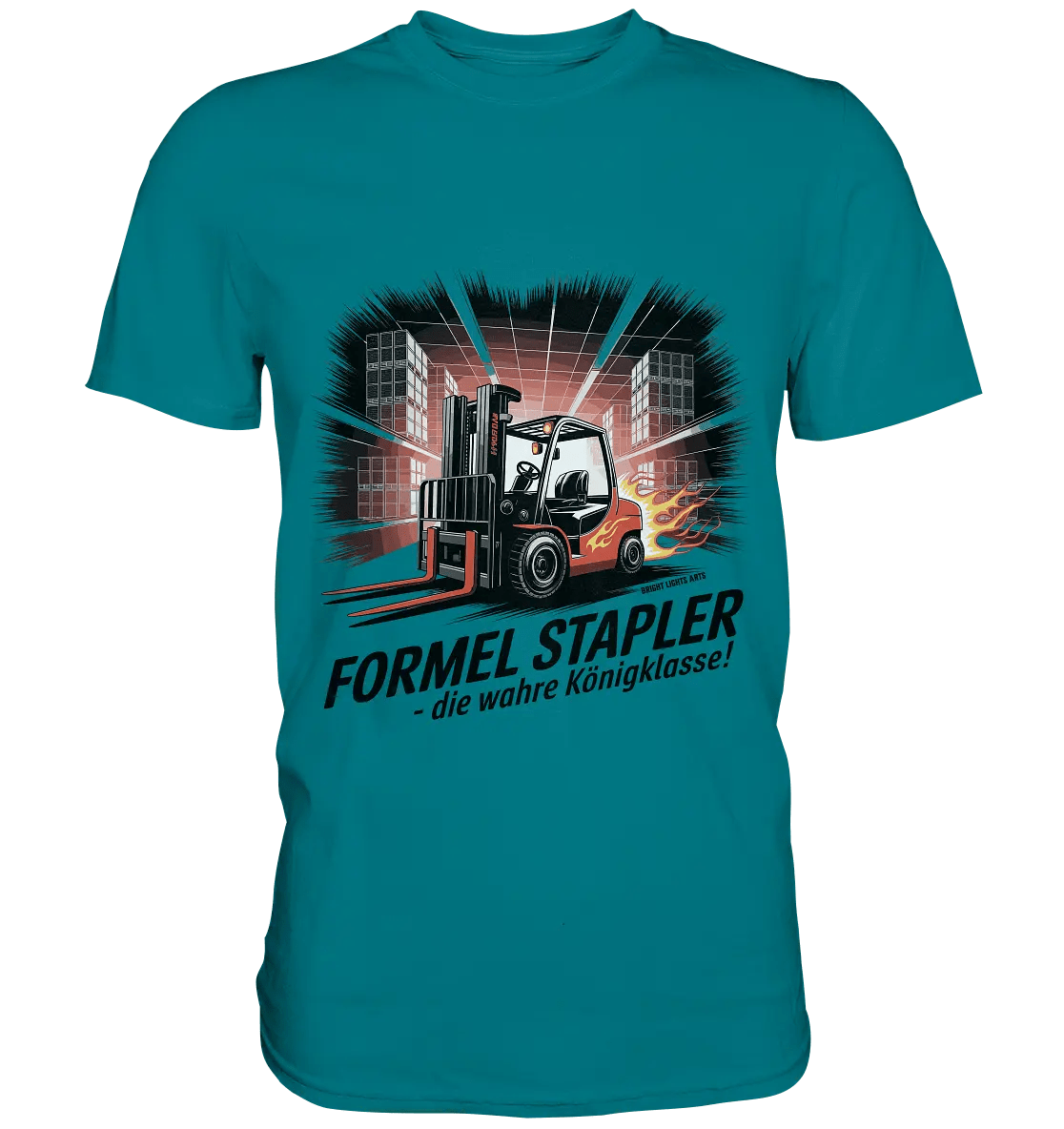 Formel Stapler – Die Königsklasse der Flurförderfahrzeuge - Premium Shirt - Bright Lights Arts