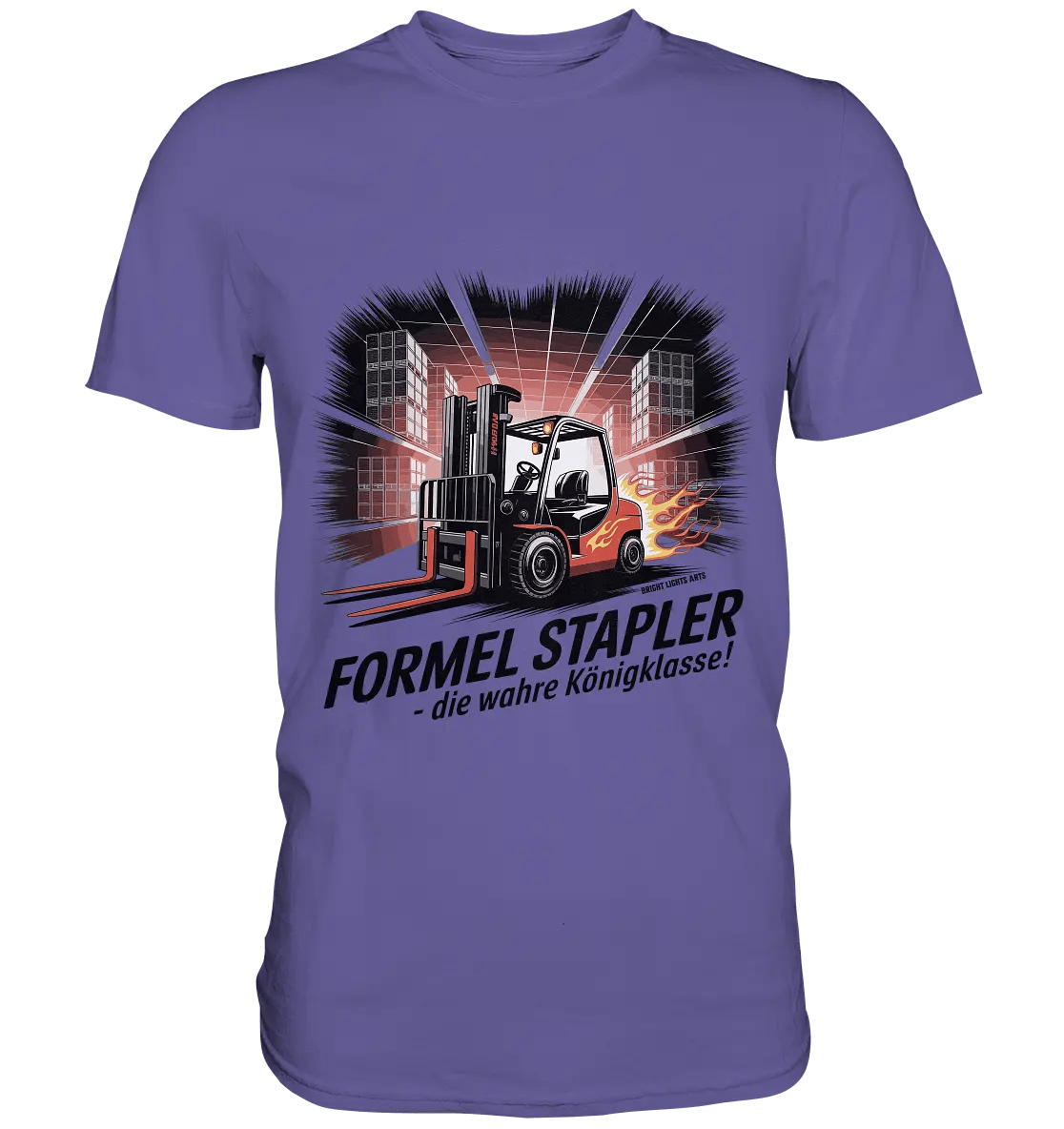 Formel Stapler – Die Königsklasse der Flurförderfahrzeuge - Premium Shirt - Bright Lights Arts