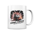 Formel Stapler – Die Königsklasse der Flurförderfahrzeuge - Tasse glossy - Bright Lights Arts