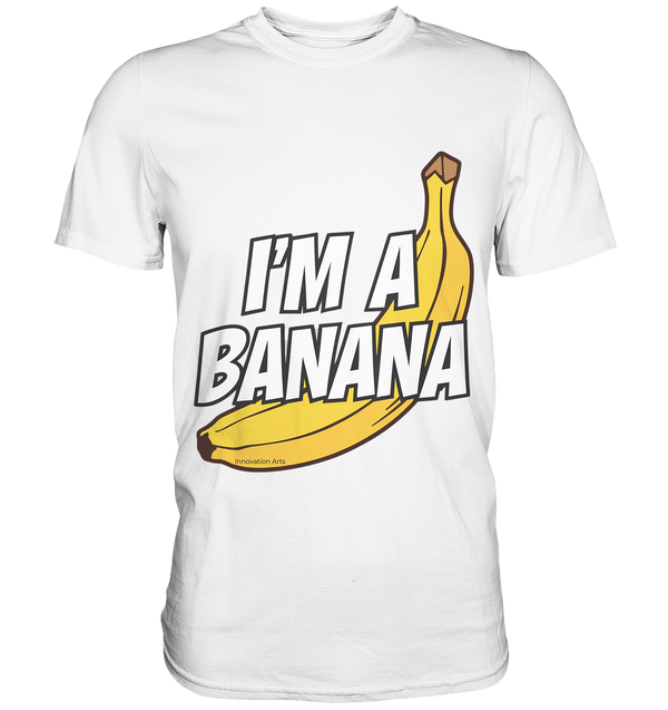 Lustige Banane mit Schriftzug "I´m a banana" - Premium Shirt