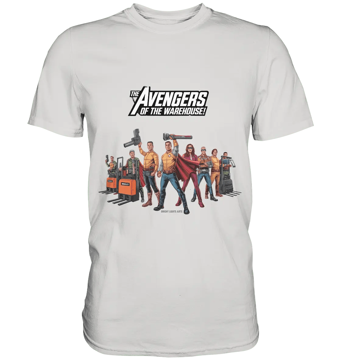 Lagerhelden – Humorvolle und kreative Teamwork Kunst - Premium Shirt - Bright Lights Arts