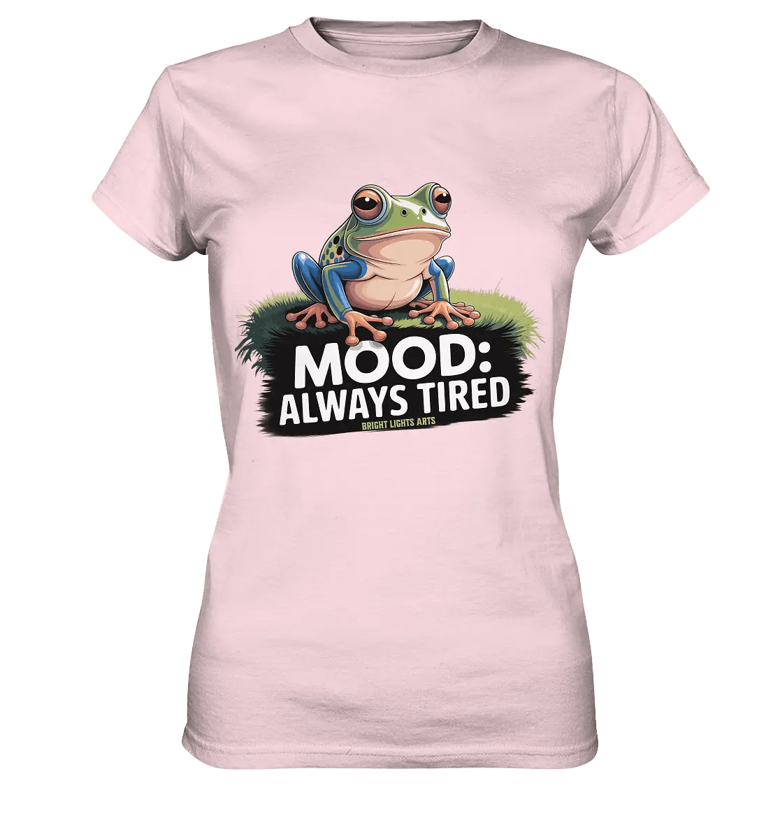 MOOD: ALWAYS TIRED – Charmanter Cartoon - Frosch - Ladies Premium Shirt - Bright Lights Arts