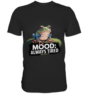 MOOD: ALWAYS TIRED – Charmanter Cartoon - Frosch - Premium Shirt - Bright Lights Arts