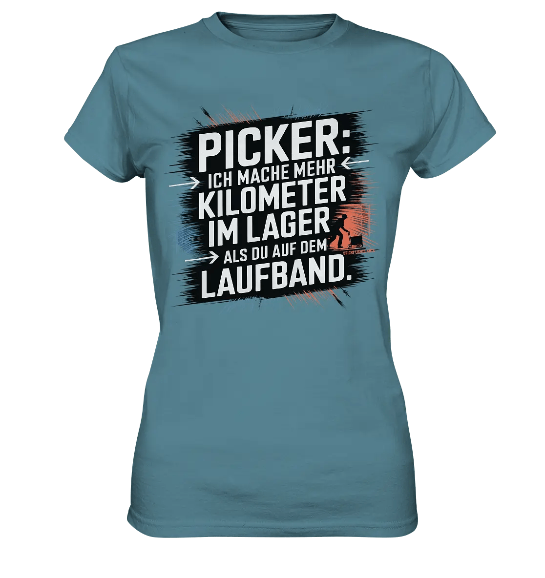 Picker – Kilometerjagd im Lager, neu definiert - Ladies Premium Shirt - Bright Lights Arts