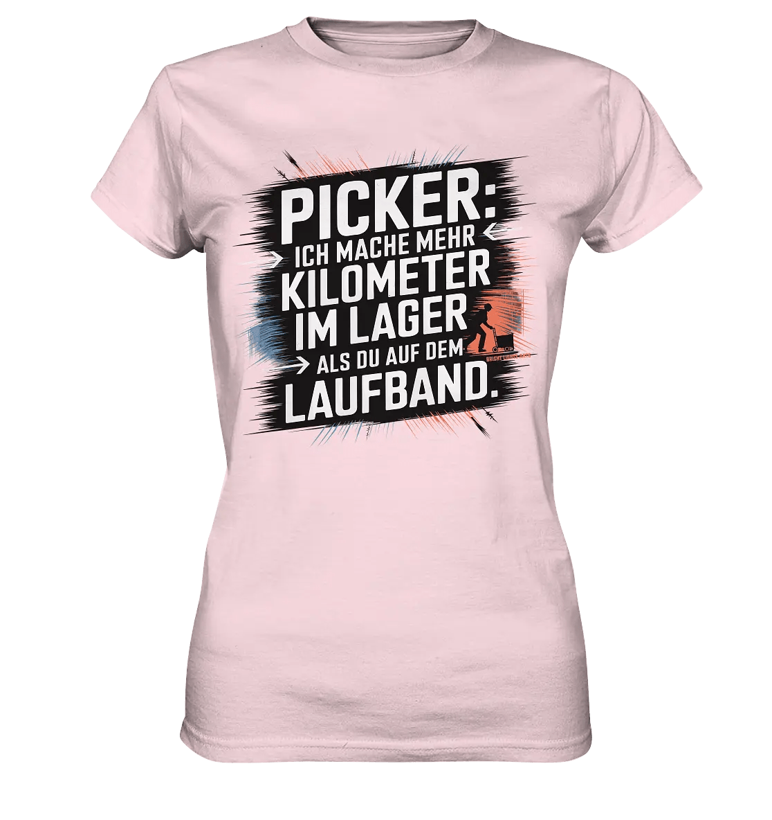 Picker – Kilometerjagd im Lager, neu definiert - Ladies Premium Shirt - Bright Lights Arts