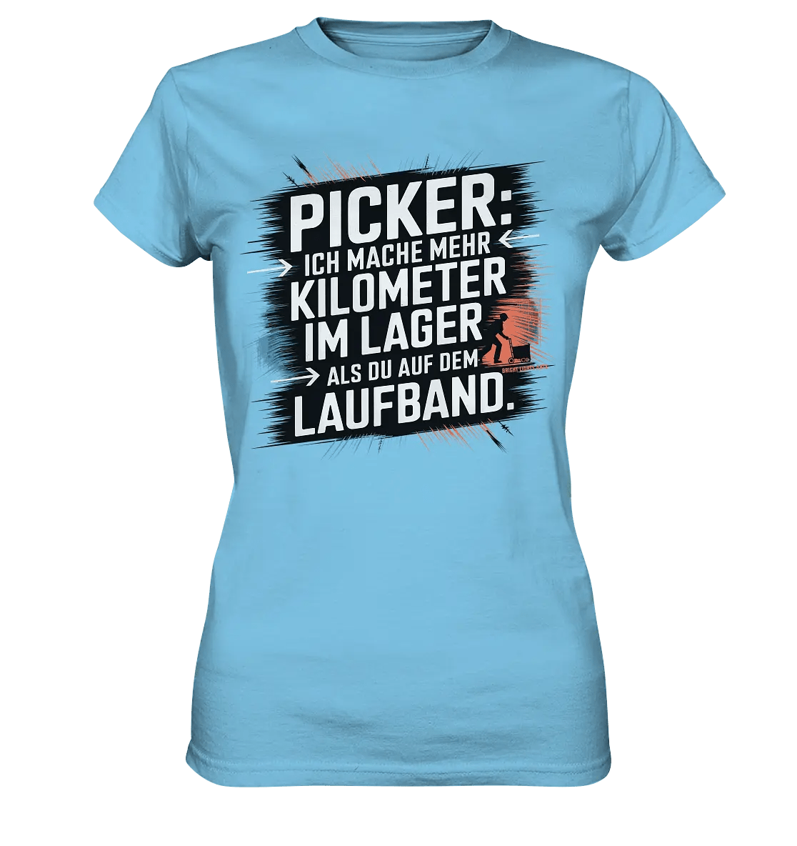 Picker – Kilometerjagd im Lager, neu definiert - Ladies Premium Shirt - Bright Lights Arts