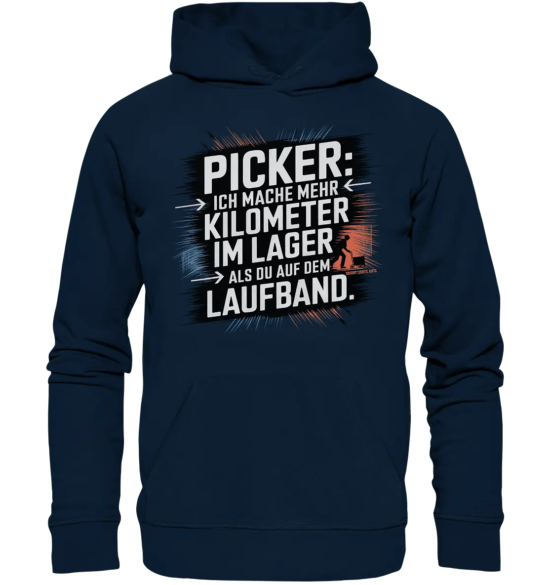 Picker – Kilometerjagd im Lager, neu definiert - Organic Hoodie - Bright Lights Arts