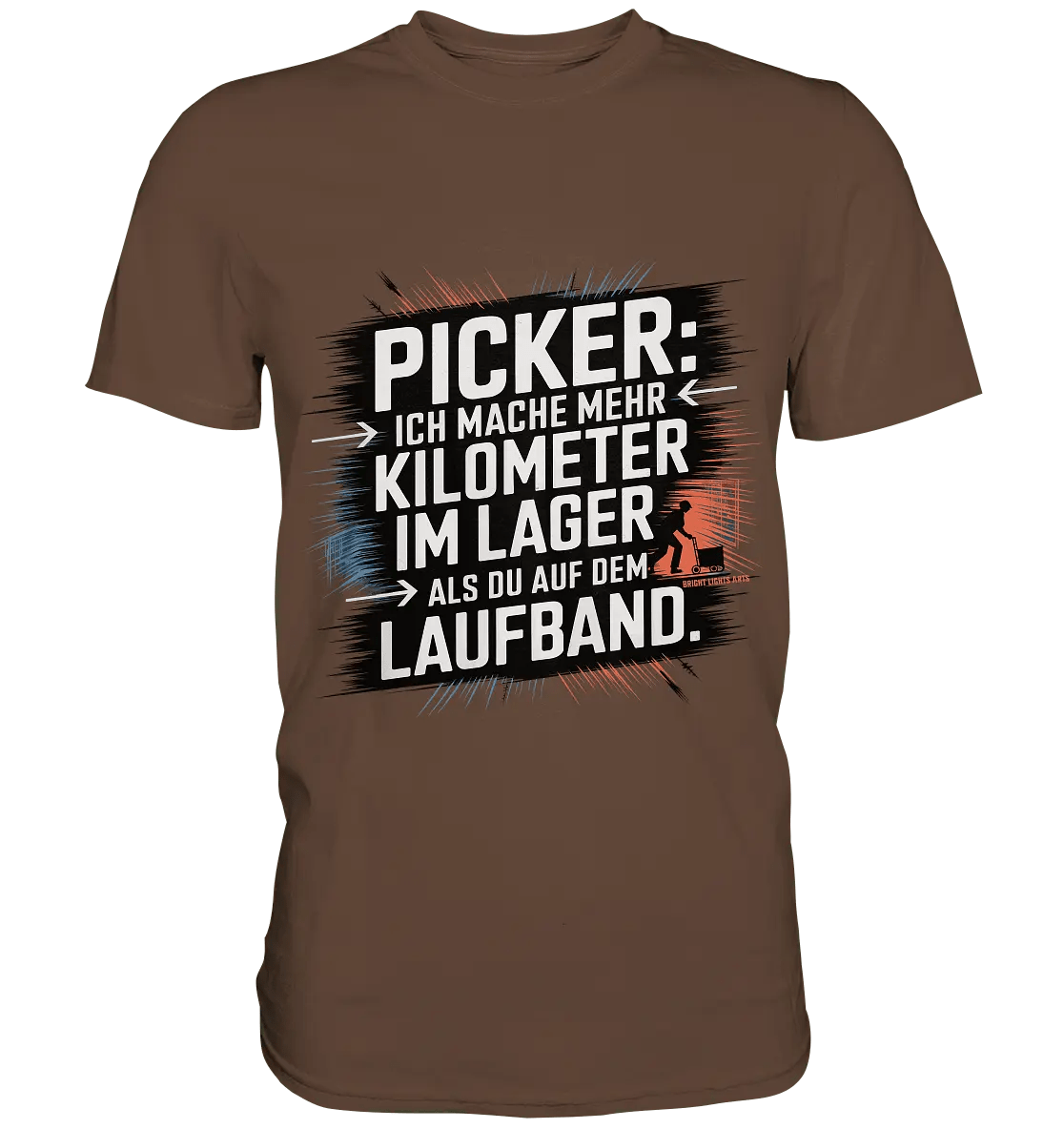 Picker – Kilometerjagd im Lager, neu definiert - Premium Shirt - Bright Lights Arts