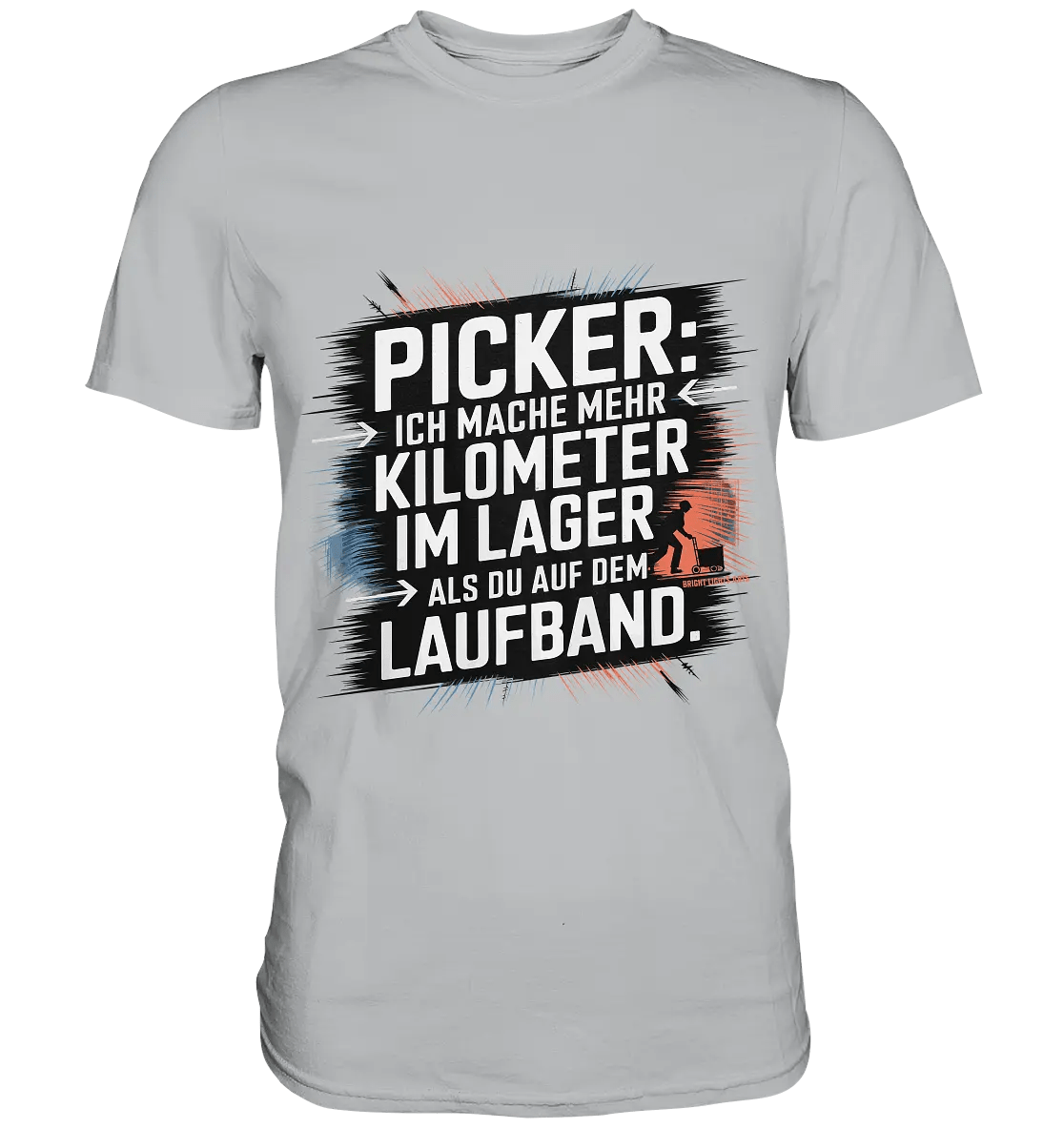 Picker – Kilometerjagd im Lager, neu definiert - Premium Shirt - Bright Lights Arts
