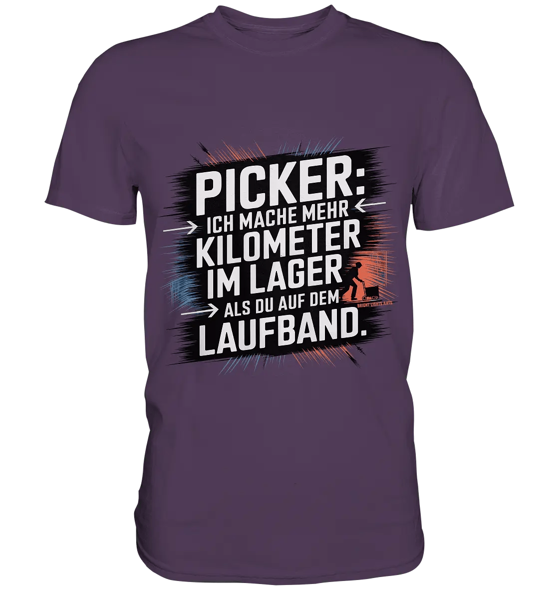 Picker – Kilometerjagd im Lager, neu definiert - Premium Shirt - Bright Lights Arts