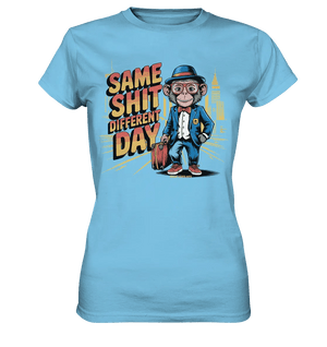 SAME SHIT DIFFERENT DAY – Humorvolles Design mit Affen im Anzug - Ladies Premium Shirt - Bright Lights Arts