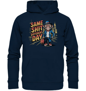 SAME SHIT DIFFERENT DAY – Humorvolles Design mit Affen im Anzug - Organic Hoodie - Bright Lights Arts