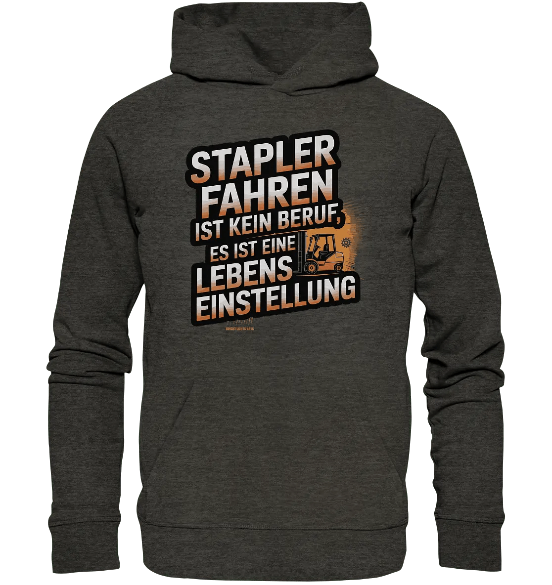 Stapler fahren – Mehr als ein Beruf, eine Lebenseinstellung! - Organic Hoodie - Bright Lights Arts
