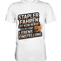 Stapler fahren – Mehr als ein Beruf, eine Lebenseinstellung! - Premium Shirt - Bright Lights Arts